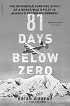 Cover of '81 Days Below Zero' by Brian Murphy