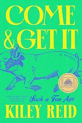 Cover of 'Come & Get It' by Kiley Reid