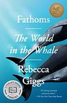 Cover of 'Fathoms' by Rebecca Giggs