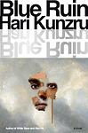 Cover of 'Blue Ruin' by Hari Kunzru