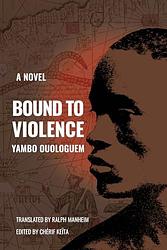 Cover of 'Bound To Violence' by Yambo Ouologuem