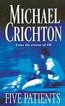 Cover of 'Five Patients' by Michael Crichton