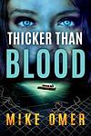 Cover of 'Thicker Than Blood' by Mike Omer
