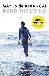 Cover of 'Mend The Living' by Maylis de Kerangal