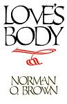 Cover of 'Love's Body' by Norman O. Brown