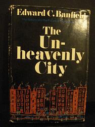 Cover of 'The Unheavenly City' by Edward C. Banfield