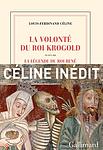 Cover of 'La Volonté Du Roi Krogold / La Légende Du Roi René' by Louis-Ferdinand Céline