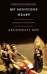 Cover of 'My Seditious Heart' by Arundhati Roy