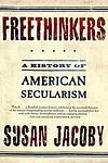 Cover of 'Freethinkers' by Susan Jacoby