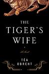 Cover of 'The Tiger's Wife' by Téa Obreht