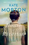 Cover of 'The House At Riverton' by Kate Morton