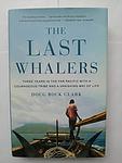 Cover of 'The Last Whalers' by Doug Bock Clark
