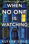 Cover of 'When No One Is Watching' by Alyssa Cole
