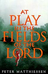 Cover of 'At Play in the Fields of the Lord' by Peter Matthiessen