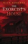 Cover of 'The Exorcist's House' by Nick  Roberts