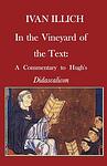 Cover of 'In The Vineyard Of The Text' by Ivan Illich