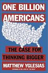 Cover of 'One Billion Americans' by Matthew Yglesias