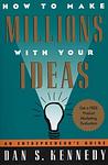 Cover of 'How To Make Millions With Your Ideas' by Dan S. Kennedy