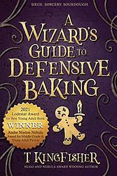 Cover of 'A Wizard's Guide to Defensive Baking' by T. Kingfisher