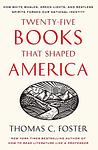 Cover of 'Twenty Five Books That Shaped America' by Thomas C. Foster