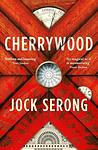 Cover of 'Cherrywood' by Jock Serong