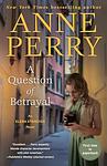 Cover of 'A Question Of Betrayal' by Anne Perry