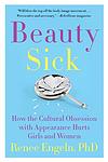 Cover of 'Beauty Sick' by Renee Engeln