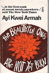 Cover of 'The Beautyful Ones are Not Yet Born' by Ayi K. Armah