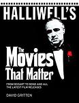 Cover of 'Halliwell's The Movies That Matter' by David Gritten