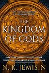 Cover of 'The Kingdom Of Gods' by N. K. Jemisin
