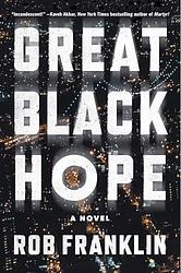 Cover of 'Great Black Hope' by Rob    Franklin