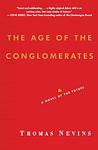 Cover of 'The Age Of The Conglomerates' by Thomas Nevins