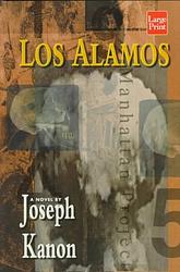 Cover of 'Los Alamos' by Joseph Kanon