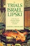 Cover of 'The Trials Of Israel Lipski' by Martin L. Friedland