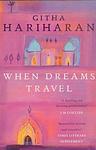 Cover of 'When Dreams Travel' by Githa Hariharan