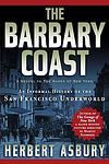 Cover of 'The Barbary Coast' by Herbert Asbury