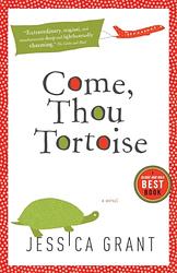 Cover of 'Come, Thou Tortoise' by Jessica Grant