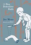 Cover of 'The Boy Detective Fails' by Joe Meno