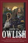 Cover of 'Owlish' by Dorothy Tse