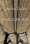 Cover of 'A Secular Age' by Charles Taylor
