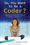 Cover of 'So, You Want To Be A Coder?' by Jane Bedell