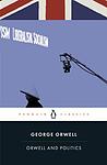 Cover of 'Orwell And Politics' by George Orwell