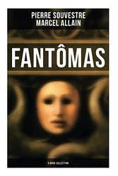 Cover of 'Fantômas' by Marcel Allain, Pierre Souvestre