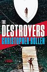 Cover of 'The Destroyers' by Christopher Bollen