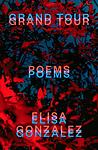Cover of 'Grand Tour' by Elisa Gonzalez