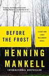 Cover of 'Before The Frost' by Henning Mankell