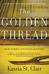 Cover of 'The Golden Thread' by Kassia St. Clair