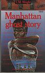 Cover of 'A Manhattan Ghost Story' by T.M. Wright
