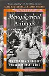 Cover of 'Metaphysical Animals' by Clare Mac Cumhaill