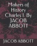 Cover of 'Charles I' by Jacob Abbott